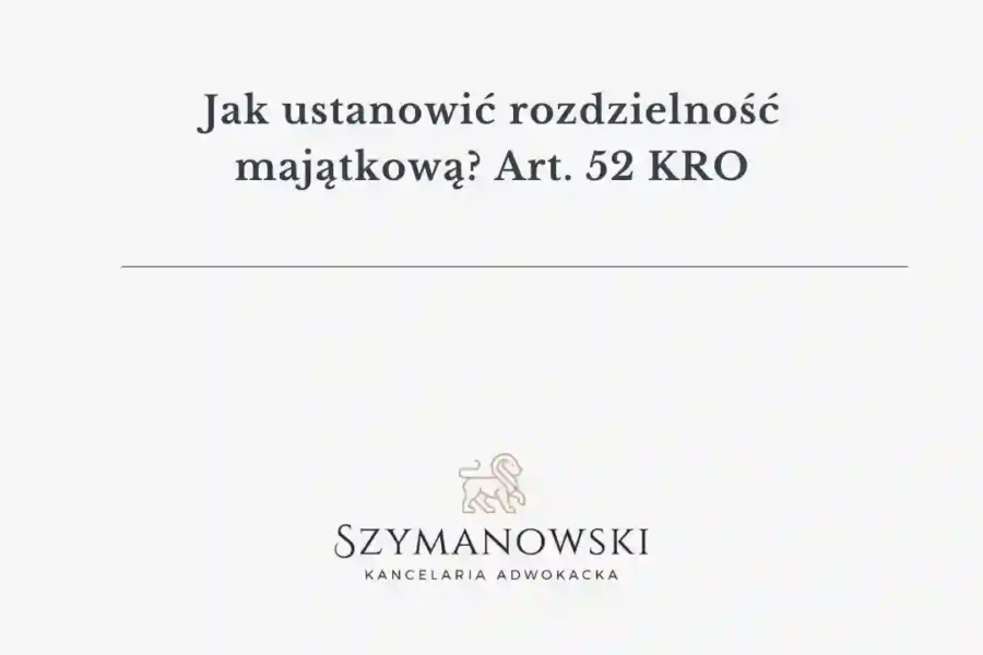 Obrazek artykułu Rozdzielność majątkowa☎️ Adwokat Sprawy Cywilne Gdańsk