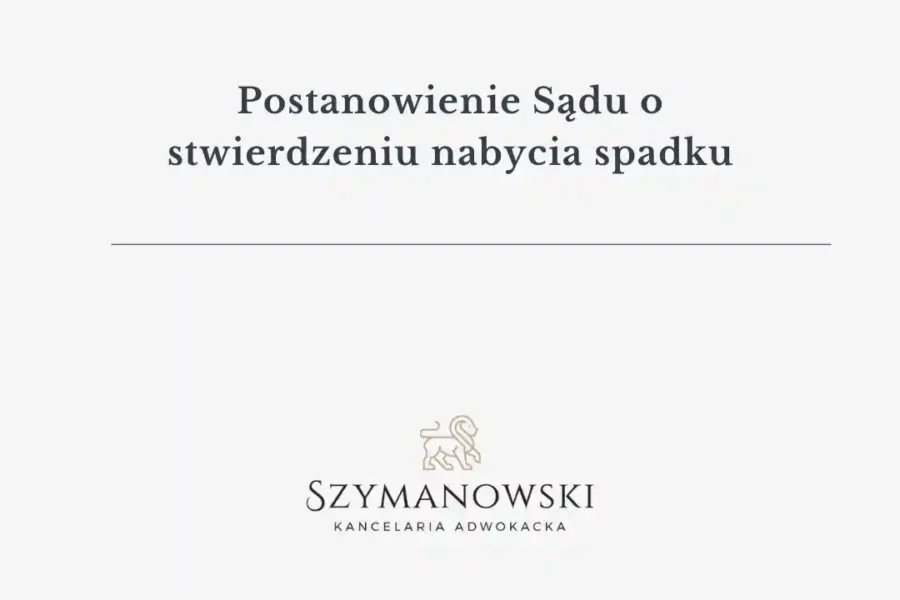 Obrazek artykułu Postanowienie o nabyciu spadku☎️ Adwokat Gdańsk Sprawy